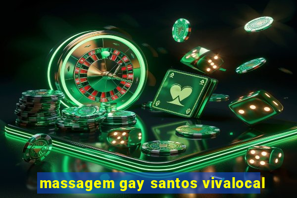 massagem gay santos vivalocal